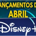 Capa Disney+ com estreias de abril 2026, incluindo Pizza Movie e Dear Killer Nannies