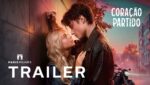 Trailer nacional de Coração Partido é divulgado pela Paris Filmes