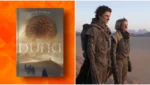 Diferenças entre livro e filme de Duna destacam mudanças na jornada de Paul Atreides